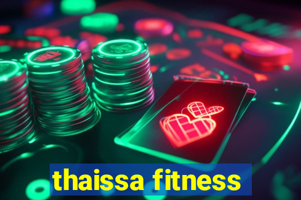 thaissa fitness